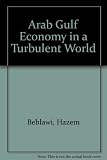 The Arab Gulf economy in a turbulent age