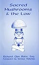 Sacred Mushrooms and the Law