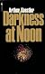 Darkness at noon;