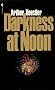 Darkness at Noon