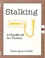 Stalking: A Handbook for Victims