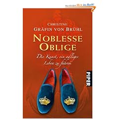 Noblesse oblige: Die Kunst, ein adliges Leben zu f�hren