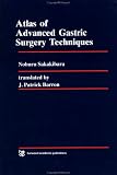 Atlas of Advanced Gastric Surgery Techniques