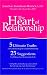 Books : The Heart of Relationship: 5 Ultimate Truths for Understanding the Couple Relationship, 25 Suggestions for Making Your Relationship Work