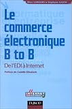 Le commerce électronique B to B: De l EDI à internet