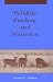 Wildlife Feeding and Nutrition, Second Edition (Animal Feeding and Nutrition)