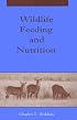 Wildlife Feeding and Nutrition, Second Edition (Animal Feeding and Nutrition)