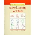 Active Learning for Infants (Addison-Wesley Active Learning Series)