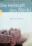 Die Heilkraft des Reiki: Mit H�nden h...