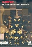 El Ajedrez: Aprender y Progresar (Coleccion Caissa) (Coleccion Caissa)
