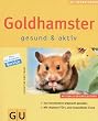 Goldhamster gesund & aktiv (Neue Tierratgeber)