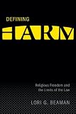 Defining Harm: Religious Freedom and the Limits of the Law (Law and Society)