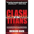 Clash of the Titans: How the Unbridled Ambition of Ted Turner and Rupert Murdoch Has Created Global Empires That Control What We Read and Watch