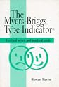 The Myers-Briggs Type Indicator - A Critical Review and Practical Guide (C & H)