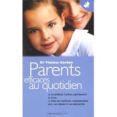 Parents efficaces. 2, Parents efficaces au quotidien