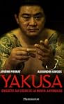 Yakusa : Enqu�te au coeur de la mafia...