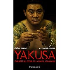 Yakusa : Enqu�te au coeur de la mafia japonaise