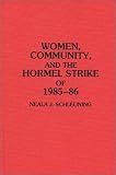 Women, Community, and the Hormel Strike of 1985-86: (Contributions in Women
