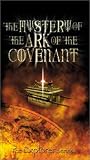 The Mystery of the Ark of the Covenant
