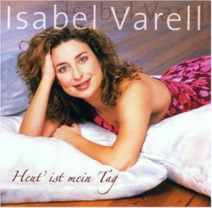 Isabel Varell - Heut Ist Mein Tag - Zortam Music