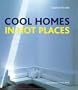 Cool Homes in Hot Places