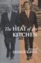 The Heat of the Kitchen