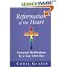 Reformation of the Heart: Seasonal Meditations by a Gay Christian