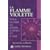 La flamme violette : Pour gu�rir le corps, l'esprit et l'�me