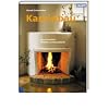 Kachelofenbau: Neue Entw�rfe, Modelle und Bauabl�ufe. Grundofen, Hypokaustenofen, Kombiofen, Ganzhausheizungen, Tepidarium