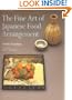 The Fine Art of Japanese Food Arrangement