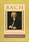 Bach: Essays on His Life and Music