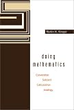 Doing Mathematics: Convention, Subject, Calculation, Analogy