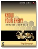 Know Your Enemy: Learning about Security Threats (2nd Edition)