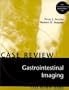 Case Review: Gastrointestinal Imaging