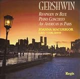 Gershwin: Rhapsody /Piano Concerto / American in Paris / MacGregor