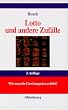 Lotto und andere Zuf�lle: Wie man die Gewinnquoten erh�ht!
