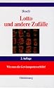 Lotto und andere Zuf&auml;lle: Wie man die Gewinnquoten erh&ouml;ht!