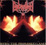 Rebaelliun - Burn the Promise Land