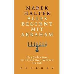 Alles beginnt mit Abraham: Das Judentum, mit einfachen Worten erz�hlt