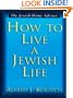 How to Live a Jewish Life: The Jewish Home Advisor