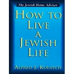 How to Live a Jewish Life: The Jewish Home Advisor