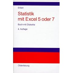 Statistik mit Excel 5 oder 7: Lehr- und �bungsbuch mit zahlreichen Excel Beispieltabellen und mit Diskette