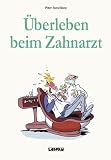 �berleben beim Zahnarzt - Peter Butschkow