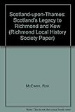 Scotland-upon-Thames : Scotland's legacy to Richmond and Kew
