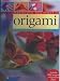 Books : Absolute Beginners Origami The Simple Three Stage Guide to Creating Expert Origami