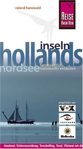 City Travel Guides Discounted  Bücher : Hollands Nordseeinseln. Urlaubshandbuch: Ameland, Schiermonnikoog, Terschelling, Texel, Vlieland mit diesem praktischen Urlaubshandbuch entdecken