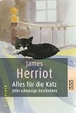 Alles f&uuml;r die Katz: Zehn schnurrige Geschichten - James Herriot