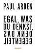 Egal, was Du denkst, denk das Gegenteil