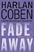 Fade Away (Myron Bolitar, Book 3)