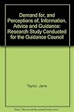 Demand for, and perceptions of, information, advice and guidance
